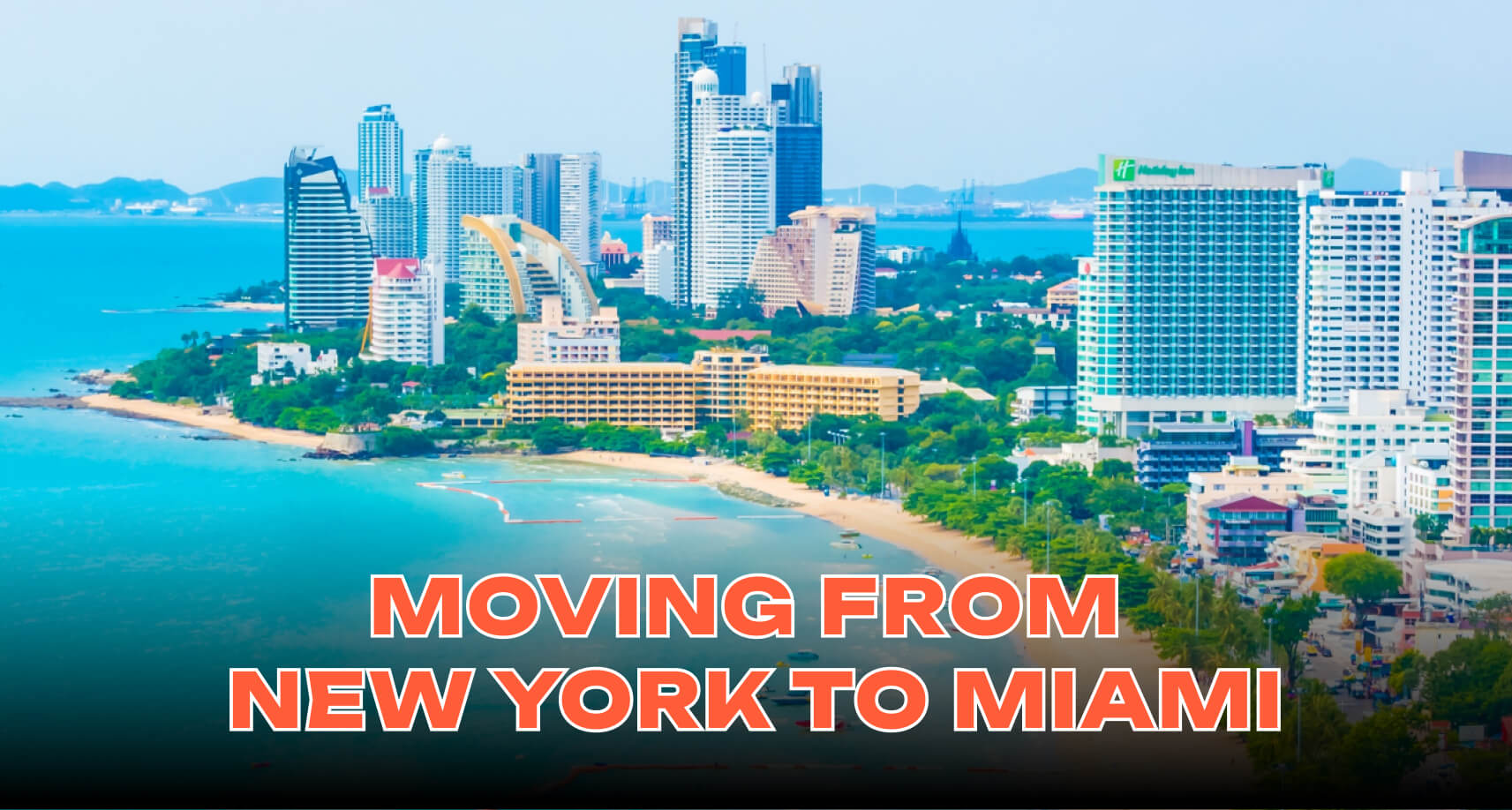 Moving from New York to Miami: A Complete Relocation Guide