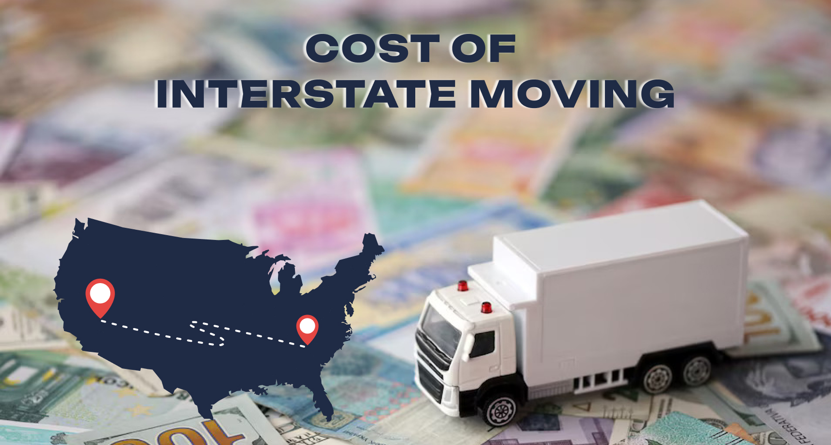 Understanding the True Cost of Interstate Moving
