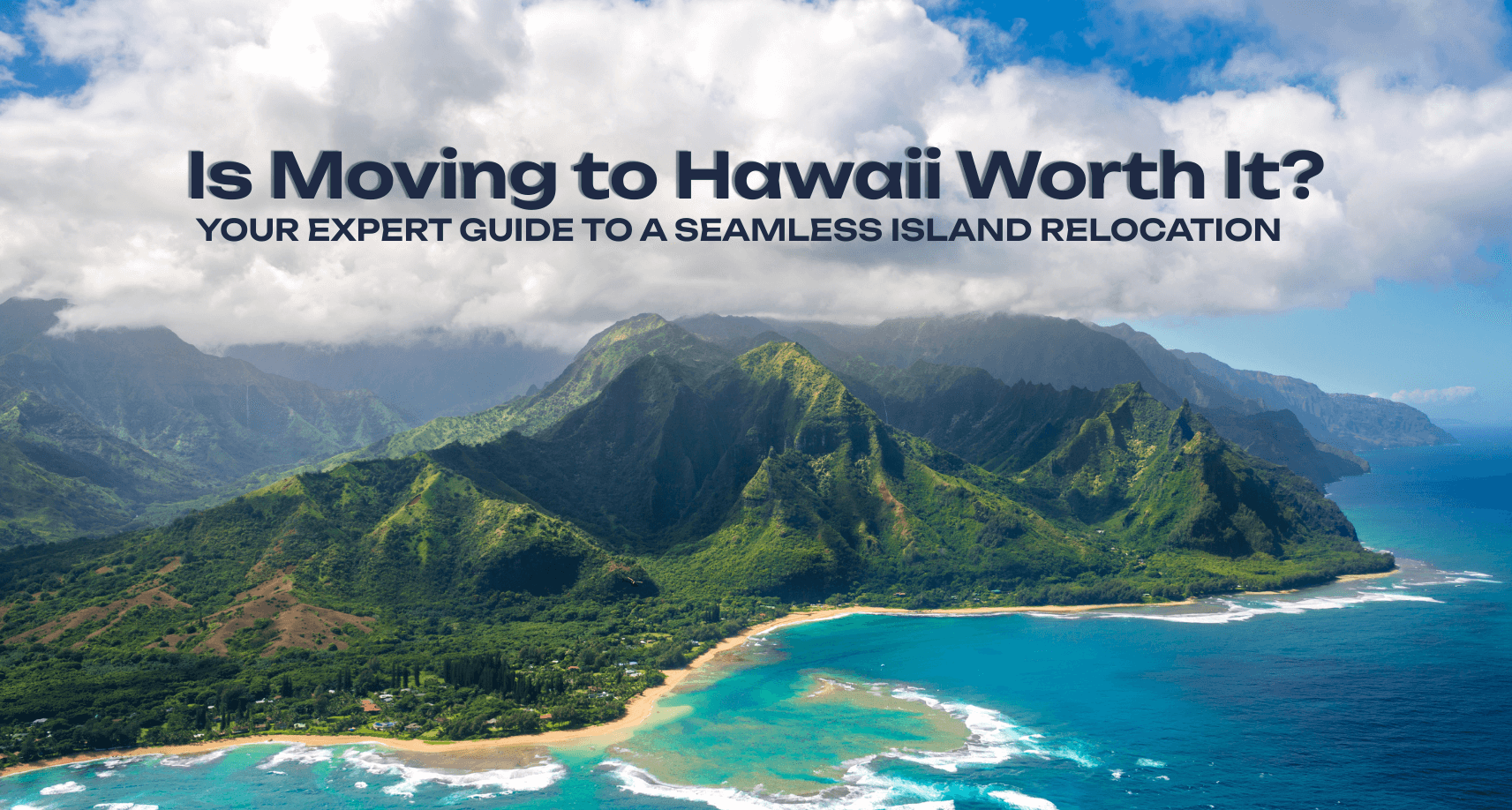 Moving to Hawaii from California: Your Expert Guide to a Seamless Island Relocation