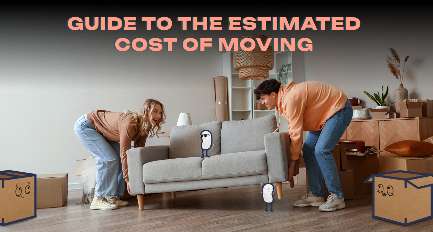 A Complete Guide to the Estimated Cost of Moving