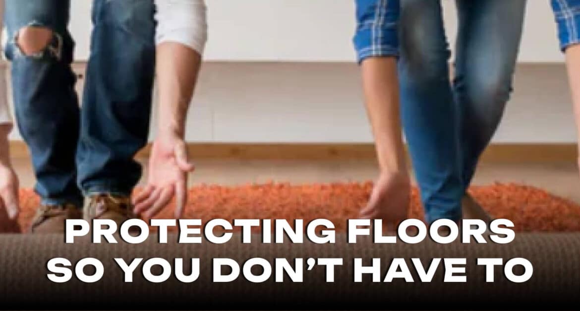 Shield Your Space: The Ultimate Guide to Protecting Floors During a Move