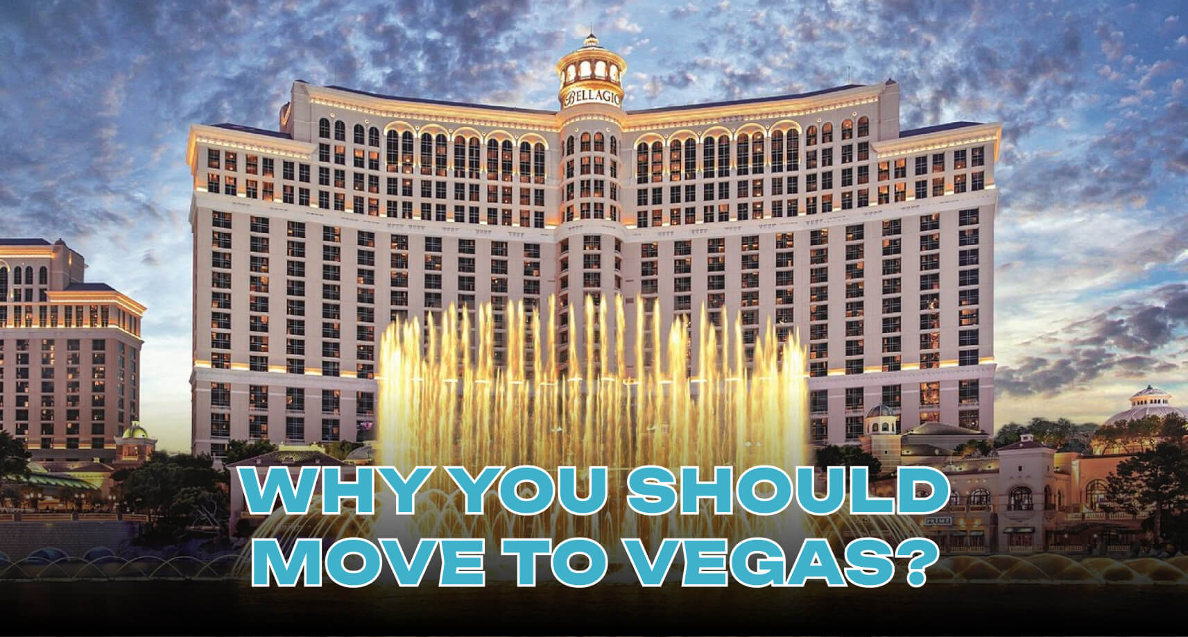 Everything You Must Know About Moving to Vegas from California