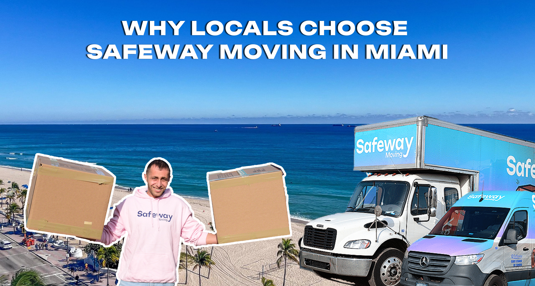 Best Moving Services in Miami: Why Locals Choose Safeway Moving