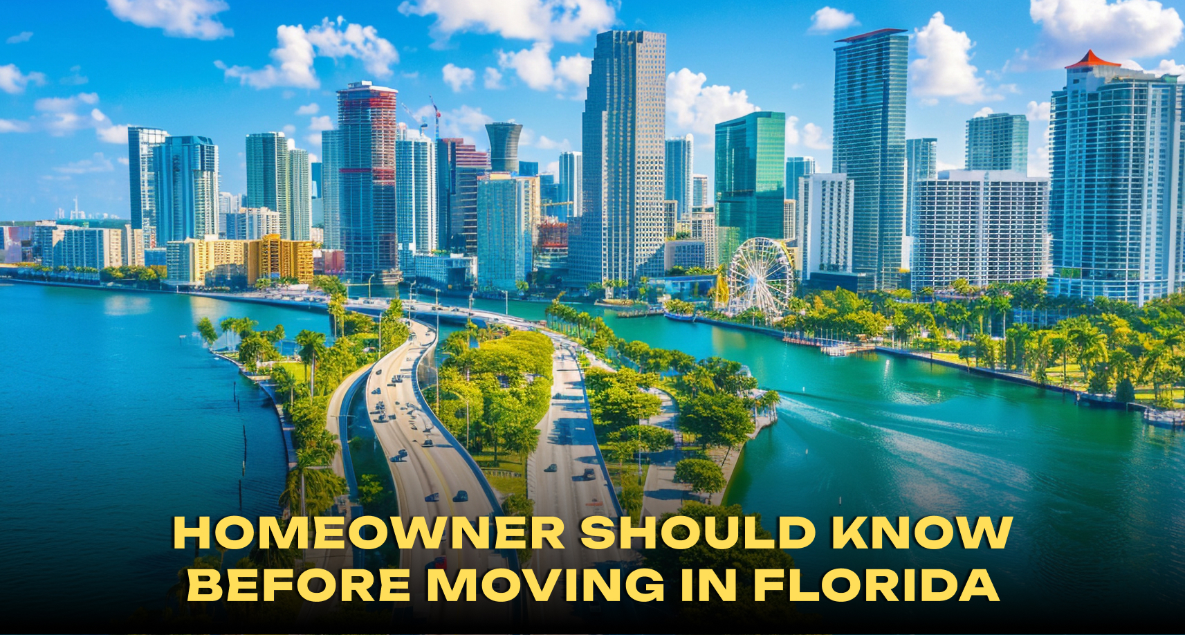 The Ultimate Guide to Moving in Florida: What Every Homeowner Should Know