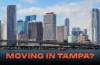 Moving in Tampa? Here’s Why You Need Local Experts