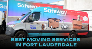 Safe and Affordable Moving Services in Fort Lauderdale