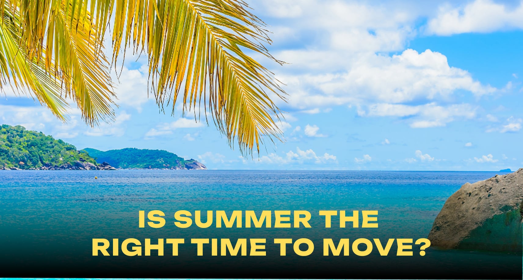 Is Summer the Right Time to Move in Florida Cities Like Tampa & Miami?