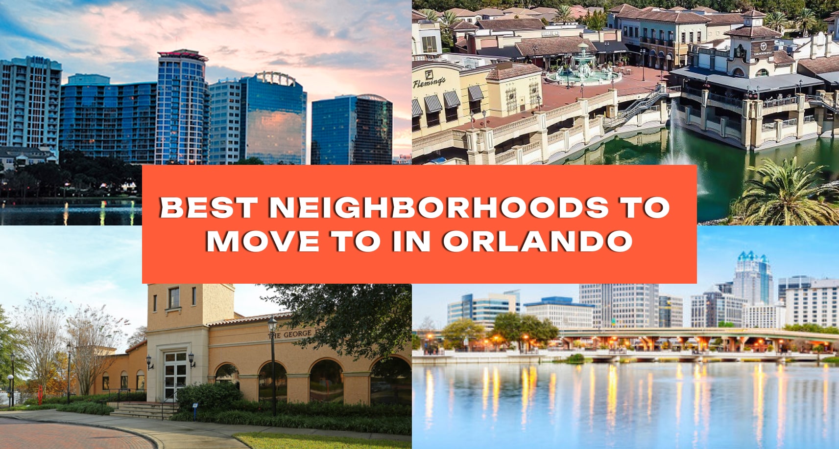 The Best Neighborhoods to Move to in Orlando in 2025