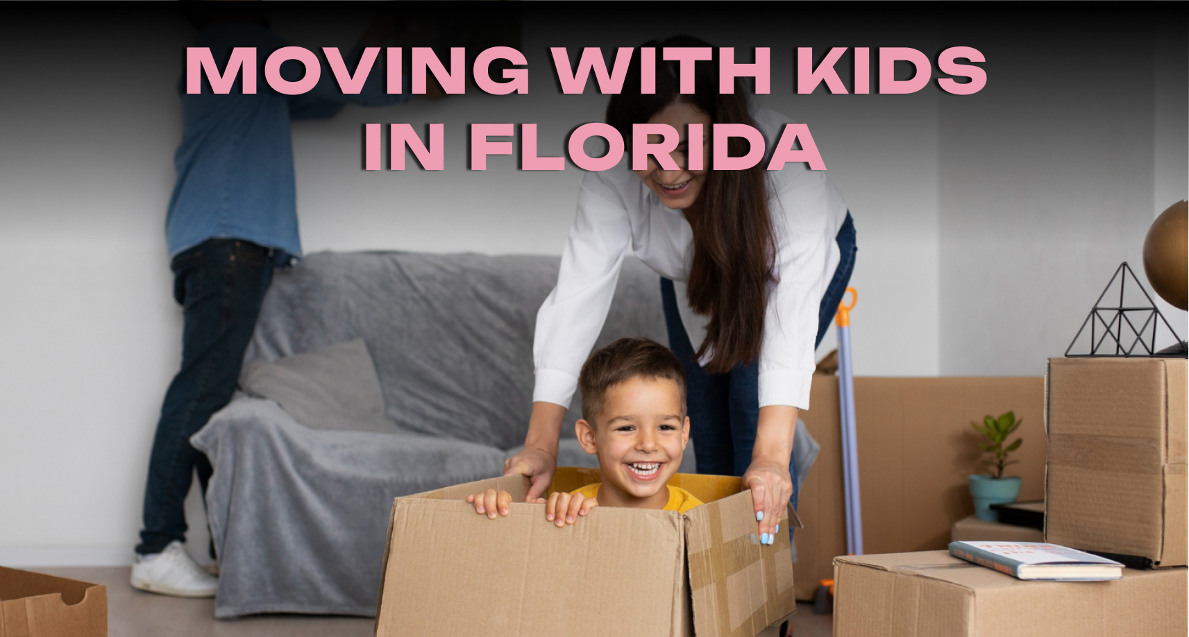 A Step-by-Step Guide to Moving with Kids in Florida