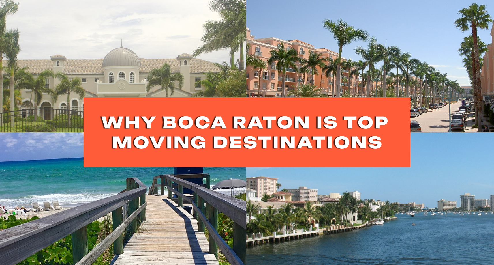 Why Boca Raton Is One of Florida’s Top Moving Destinations