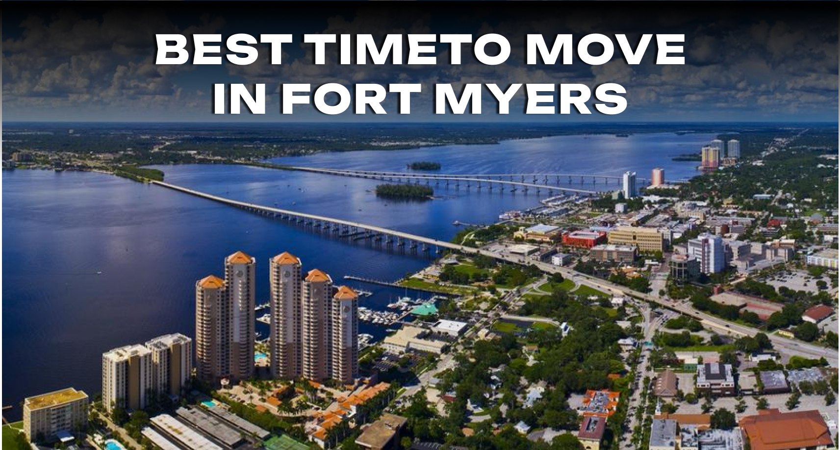 The Best Time of Year to Move in Fort Myers