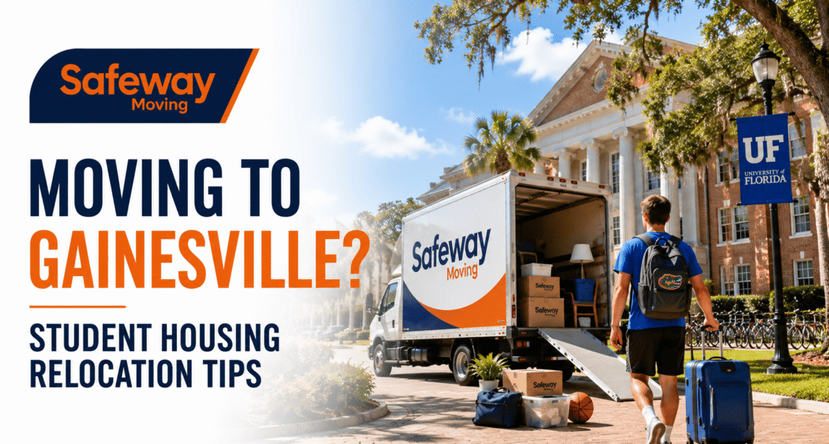 Moving to Gainesville Student Housing Relocation Tips
