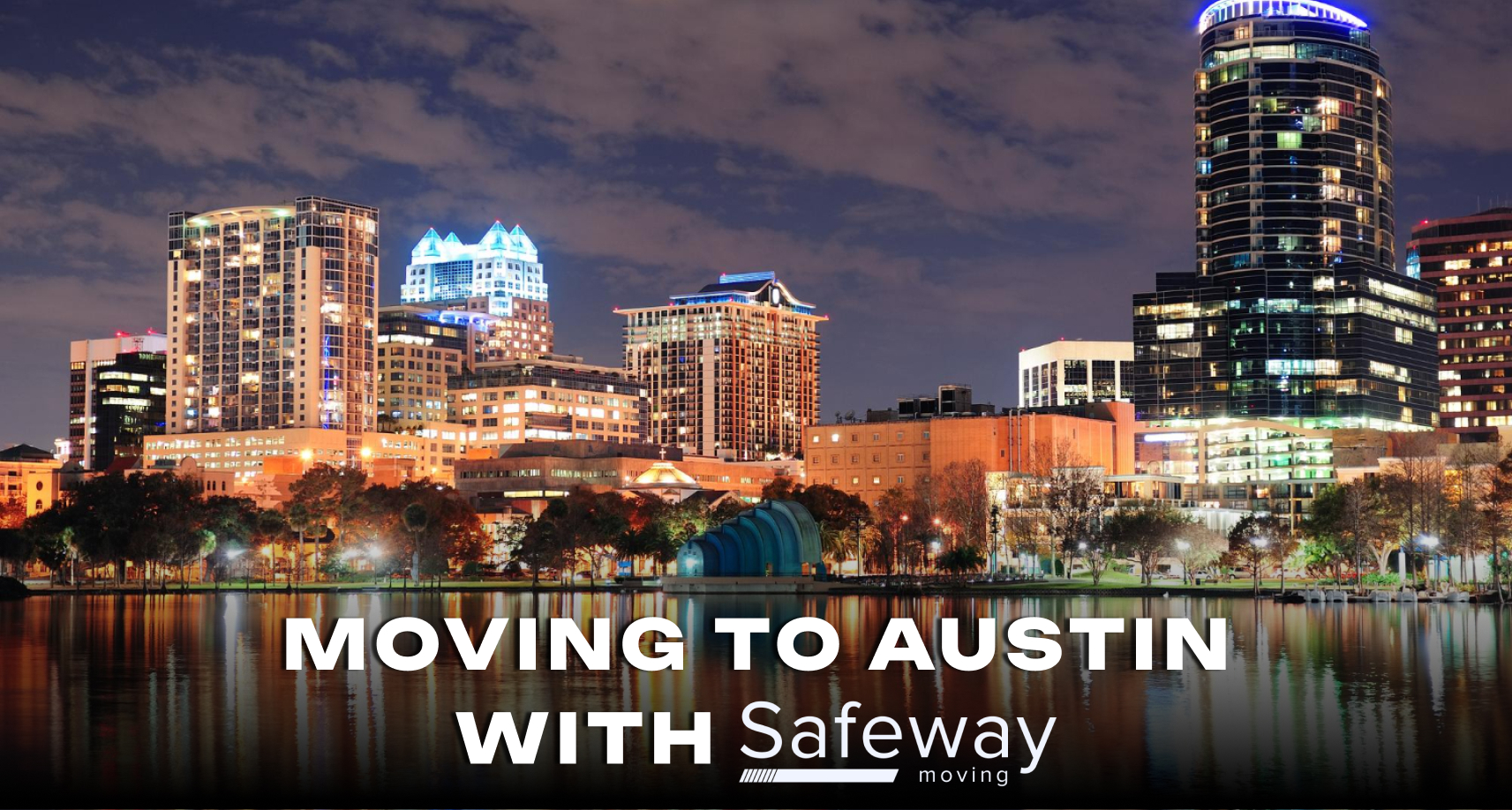 Moving to Austin with Safeway
