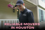 How to Find Reliable Movers in Houston