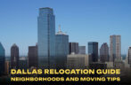 Dallas Relocation Guide: Neighborhoods and Moving Tips