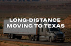 Long-Distance Moving to Texas: Key Considerations