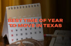 Best Time of Year to Move in Texas Cities