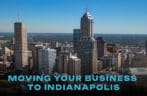 Moving Your Business to Indianapolis Without Interruptions