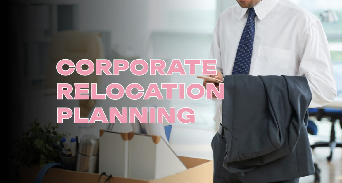 Corporate Relocation Planning for Los Angeles Businesses