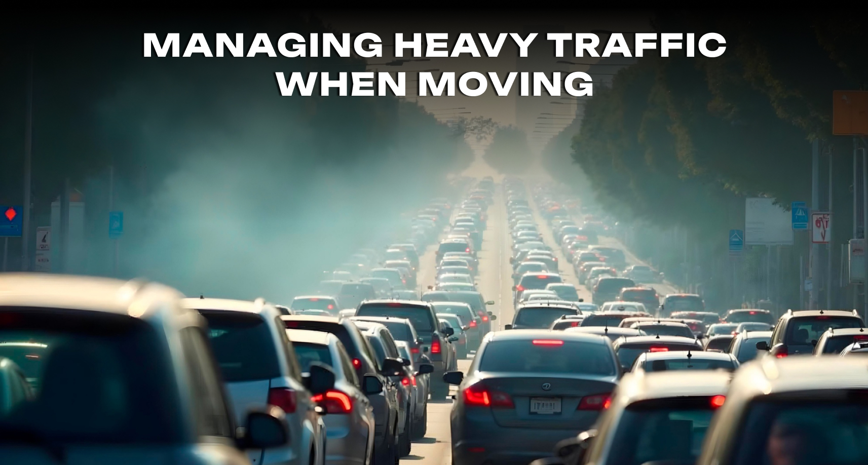 Managing Heavy Traffic When Moving in Los Angeles