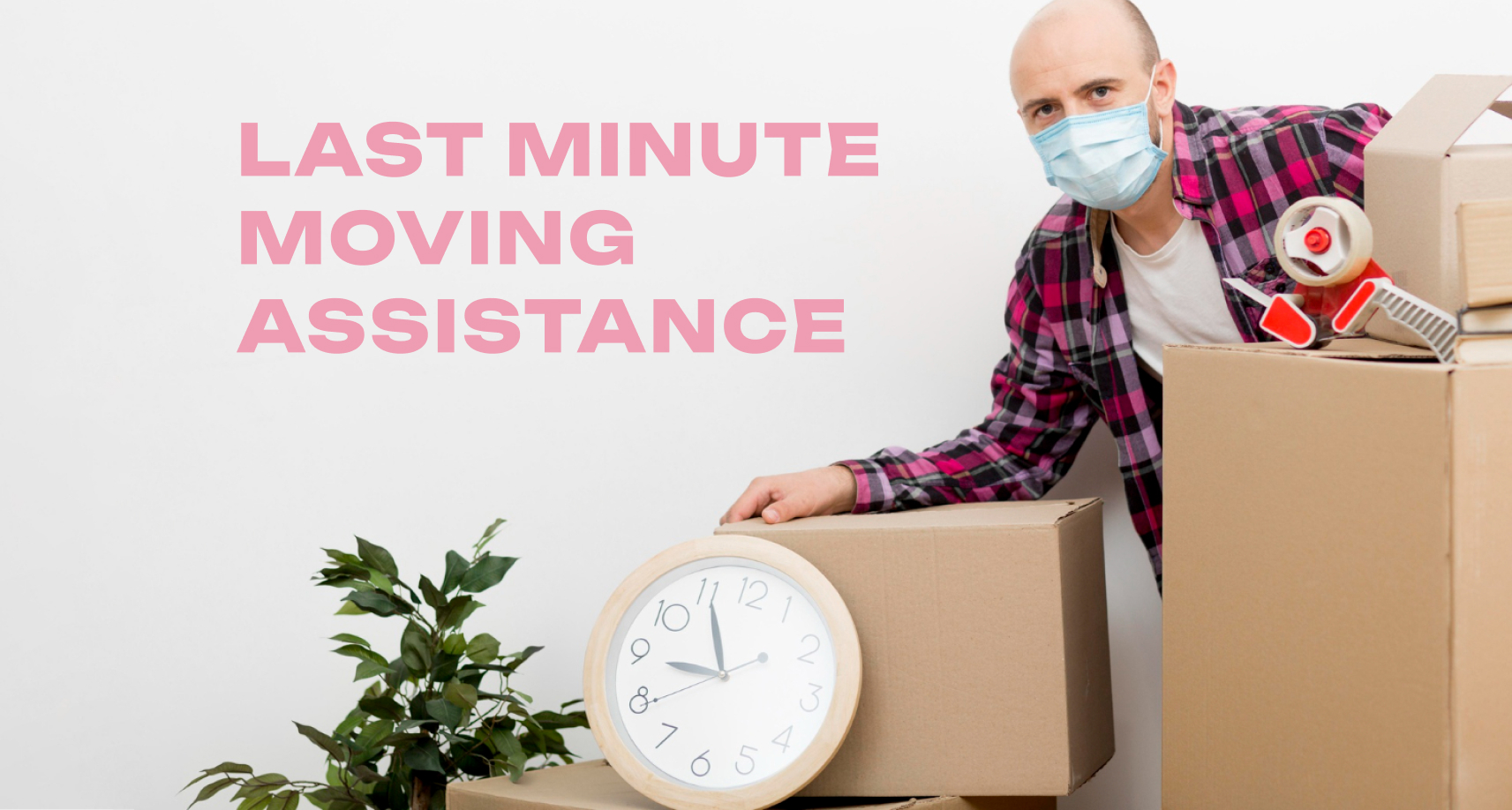 Last Minute Moving Assistance Across California