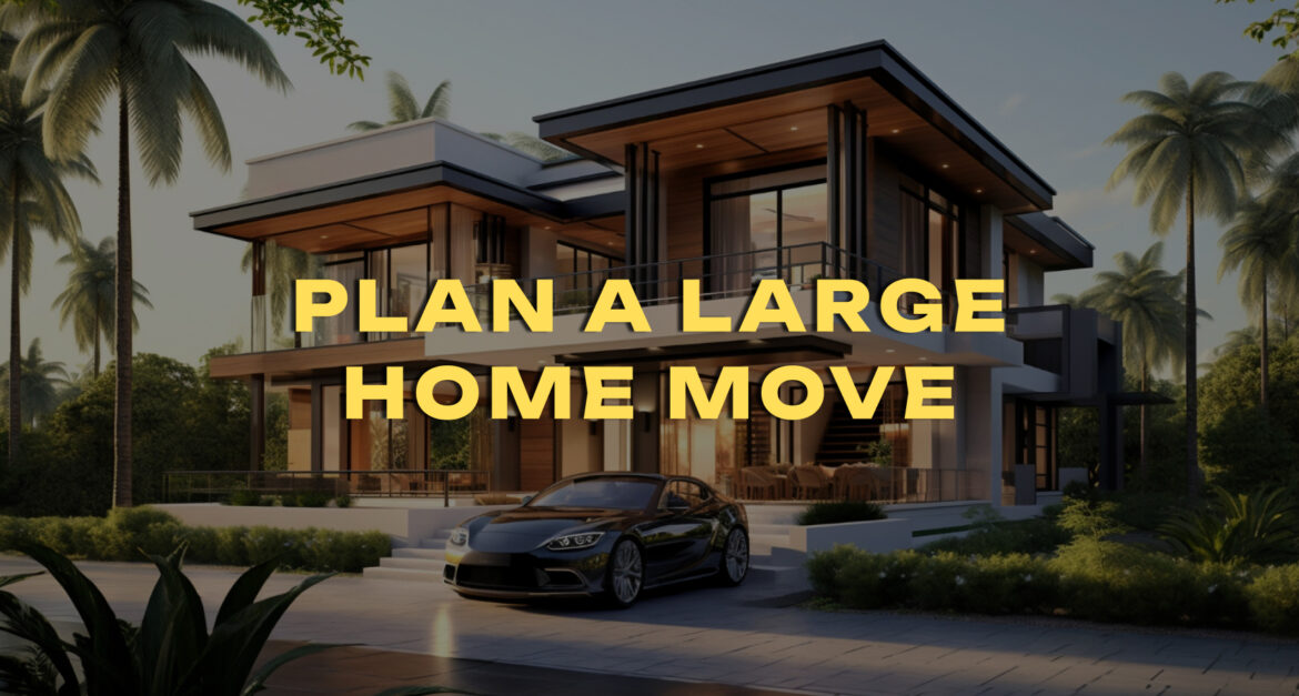 How to Plan a Large Home Move in Texas