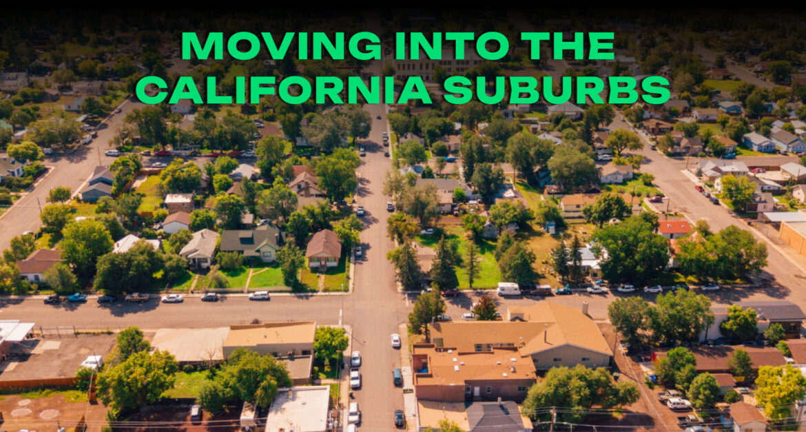Moving into the California Suburbs for a Better Lifestyle