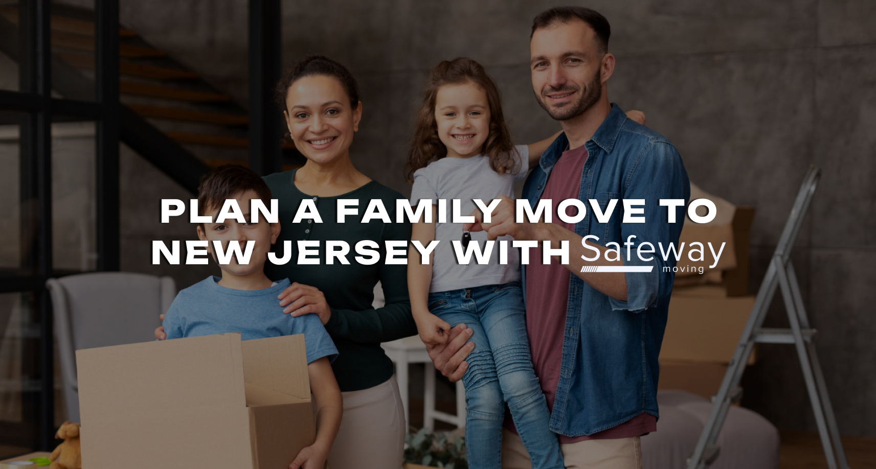 Planning a Family Move to New Jersey Without Stress