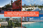 Best Cities to Move to in Florida for Work and Lifestyle