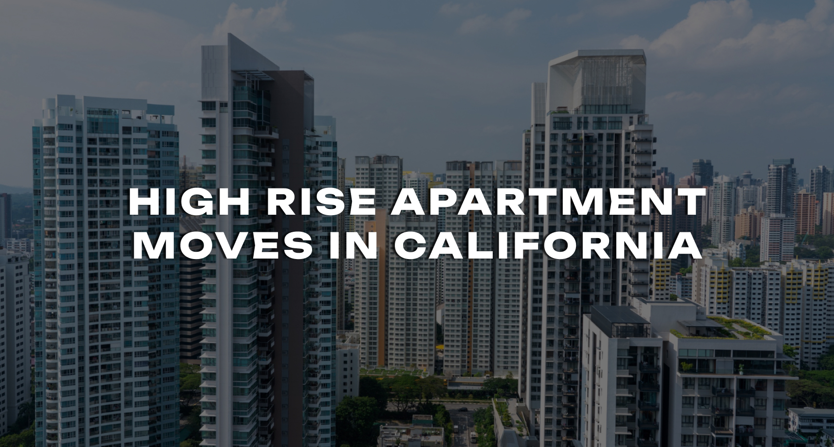 High Rise Apartment Moves in California Explained