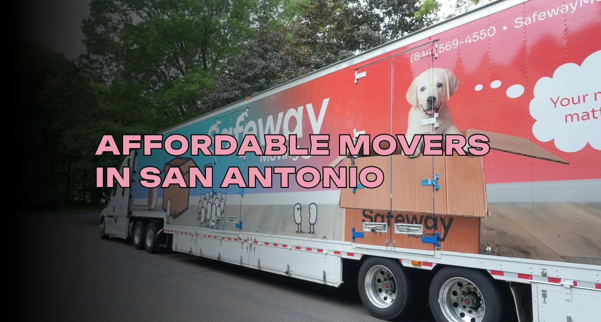 Top Affordable Movers in San Antonio for Budget-Friendly Relocation