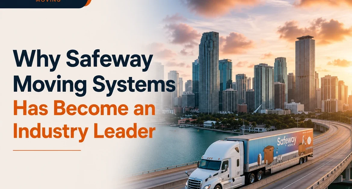Safeway Moving System Has Become An Industry Leader